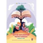 Lecturi suplimentare pentru Gimnaziu Clasele V - VIII. Bibliografie in conformitate cu programa scolara