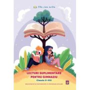 Lecturi suplimentare pentru Gimnaziu Clasele V - VIII. Bibliografie in conformitate cu programa scolara